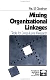 Missing Organizational Linkages: Tools for Cross-Level Research (Foundations for Organizational Science)