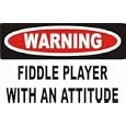 Warning: Fiddle Player with an attitude T-Shirt (Various Colors Available)