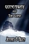GoneAway into the Land