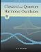 Introduction to Classical and Quantum Harmonic Oscillators