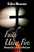 Faith Under Fire: Betrayed by a Thing Called Love