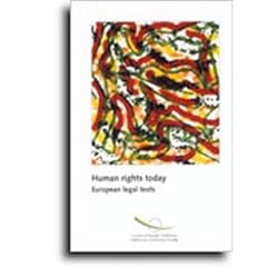 Human Rights Today: European Legal Texts