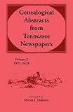Genealogical Abstracts From Tennessee Newspapers 1821-1828