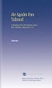 Ale Agodes Fun Talmud: A Zamlung Fun Ale Mayses, Legenden, Fabelen, Alegoryen. V. 3 (Yiddish Edition)