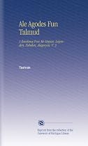 Ale Agodes Fun Talmud: A Zamlung Fun Ale Mayses, Legenden, Fabelen, Alegoryen. V. 3 (Yiddish Edition)