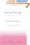 Praying Through Cancer: Set Your Heart Free from Fear: A 90-Day Devotional for Women