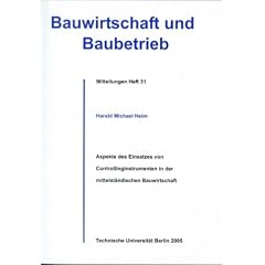 Aspekte des Einsatzes von Controllinginstrumenten in der mittelst�ndischen Bauwirtschaft: Eine empirische Studie