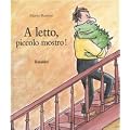 A letto, piccolo mostro!