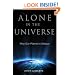 Alone in the Universe: Why Our Planet Is Unique