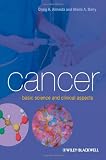 Cancer : basic science and clinical aspects