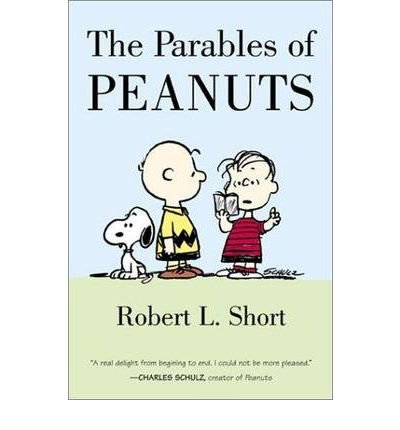 [(The Parables of Peanuts )] [Author: Robert L. Short] [Jun-2002]