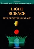 Light Science: Physics and the Visual Arts (Undergraduate Texts in Contemporary Physics)