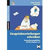 Zeugnisbeurteilungen schreiben: Formulierungshilfen f�r die Klassen 1 - 4