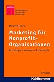 Produkt-Bild: Marketing f&uuml;r Nonprofit-Organisationen: Grundlagen - Konzepte - Instrumente