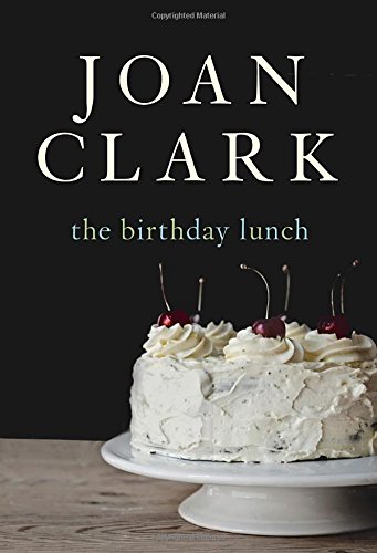 The Birthday Lunch, by Joan Clark