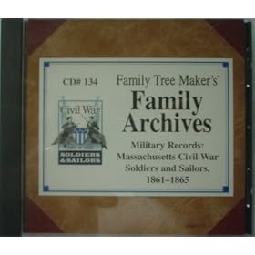 Military Records: Massachusetts Civil War Soldiers and Sailors, 1861-1865 CD#134 by Family Tree Maker