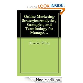 Online Marketing Strategies:Analytics, Strategies, and Terminology for Managers