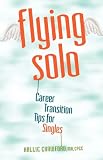 Flying Solo: Career Transition Tips for Singles