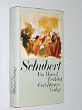Produkt-Bild: Fr&ouml;hlich, Hans J.: Schubert M&uuml;nchen, Wien, Hanser, 1978. 8&deg;. 350 S., 32 Taf. Leinen. Schutzumschl. (ISBN 3-446-12617-1)