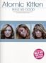 Atomic Kitten Feels So Good (Pvg)