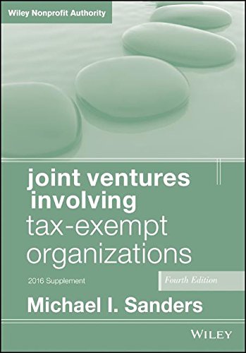 Joint Ventures Involving Tax-Exempt Organizations: 2016 Cumulative Supplement