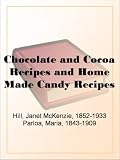 Chocolate and Cocoa Recipes and Home Made Candy Recipes