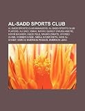 Al-Sadd Sports Club: Al-Sadd Sports Club managers, Al-Sadd Sports Club players, Ali Daei, Ismail Matar, Quincy Owusu-Abeyie, Karim Bagheri