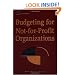 Budgeting for Not-for-Profit Organizations (Wiley Nonprofit Law, Finance and Management Series)