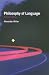 Philosophy of Language (Fundamentals of Philosophy)
