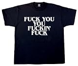 F*** You You F***in F*** Mens T Shirt - Available in All Sizes
