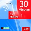 30 Minuten f�r gute Rhetorik. CD