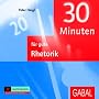 30 Minuten f�r gute Rhetorik. CD