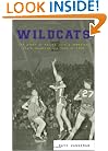 Wildcats: The Story of Miller City's Unbeaten State Championship Team of 1950