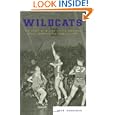 Wildcats: The Story of Miller City's Unbeaten State Championship Team of 1950 by Dave Hanneman