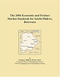 The 2006 Economic and Product Market Databook for Selebi-Phikwe, Botswana