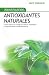 Antioxidantes naturales (Spanish Edition)