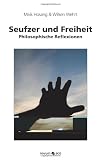 Produkt-Bild: Seufzer und Freiheit: Philosophische Reflexionen