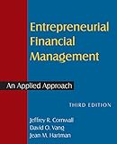 Entrepreneurial financial management : an applied approach