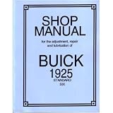 1925 BUICK STANDARD 6 Service Shop Repair Manual by General Motors