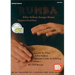 Rumba Soloing Technique, Volume 1: Afro-Cuban Conga Drum Improvisation: Learn to Play Afro-Cuban Quinto Licks & Soloing [With 2 CDs]