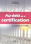 Au-del� de la certification : De la conformit� � la performance