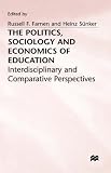 Review Palgrave Macmillan  / The Politics, Sociology, and Economics of Education: Interdisciplinary and Comparative Perspectives