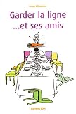 Garder la ligne... et ses amis