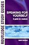 Speaking for Yourself: A Guide for Students (Routledge Study Guides)