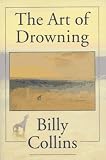 The Art of Drowning (Pitt Poetry Series)