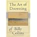 The Art of Drowning (Pitt Poetry Series)