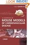 A Handbook of Mouse Models of Cardiovascular Disease