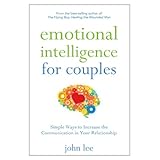 emotional intelligence for couples simple ways to increase the communication in your relationship