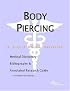 Body Piercing: A Medical Dictionary, Bibliography, And Annotated Research Guide To Internet References