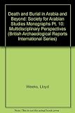Death and burial in Arabia and beyond : multidisciplinary perspectives